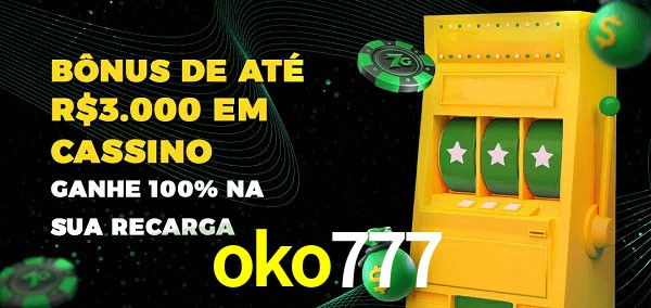 oko777 melhor bônus de depósito