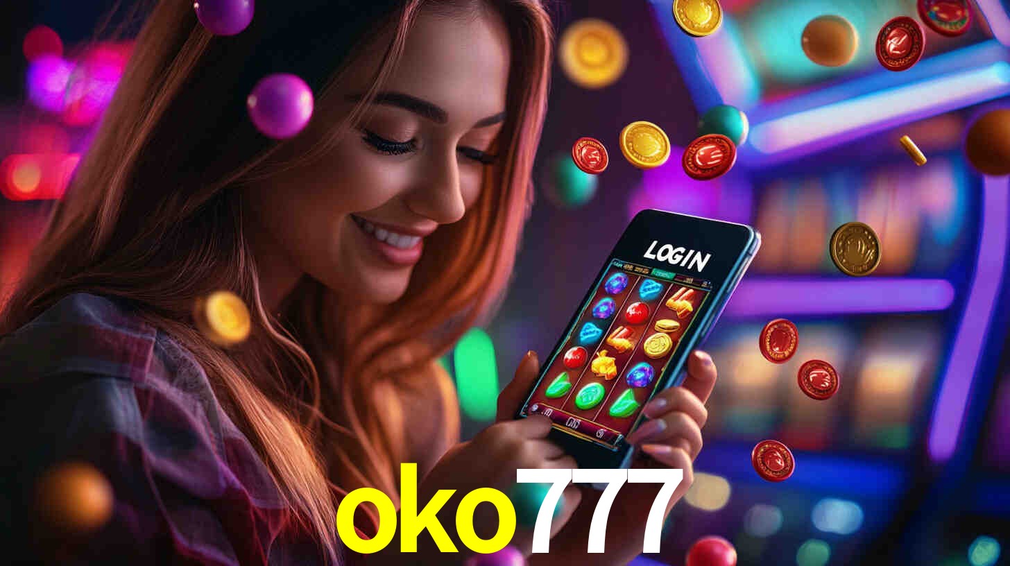 oko777: Jogos de Caça-Níqueis-Altas Recompensas, Roleta-Velocidade, Blackjack-Desafios Máximos